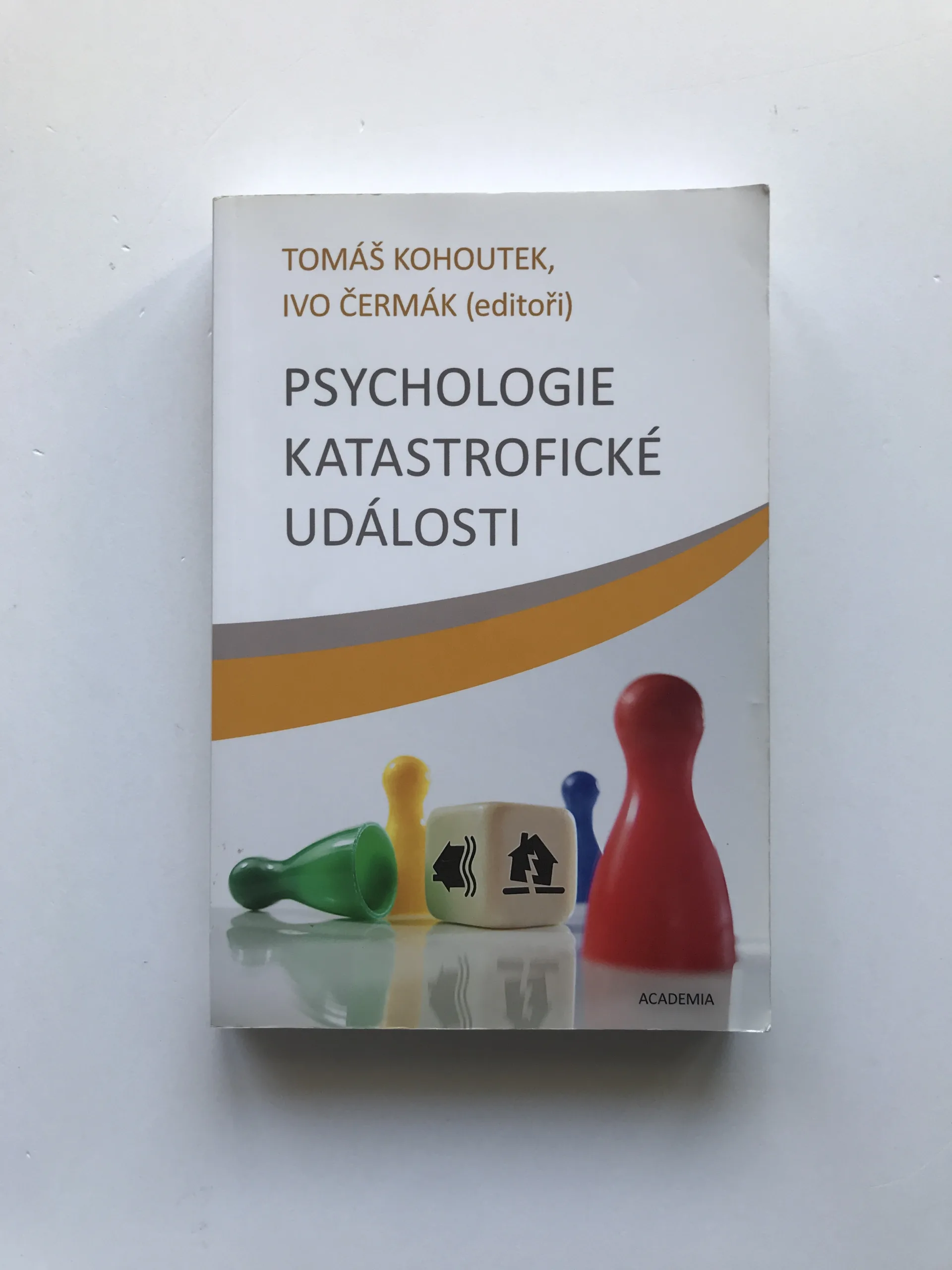 Psychologie katastrofické události, Tomáš Kohoutek, Ivo Čermák