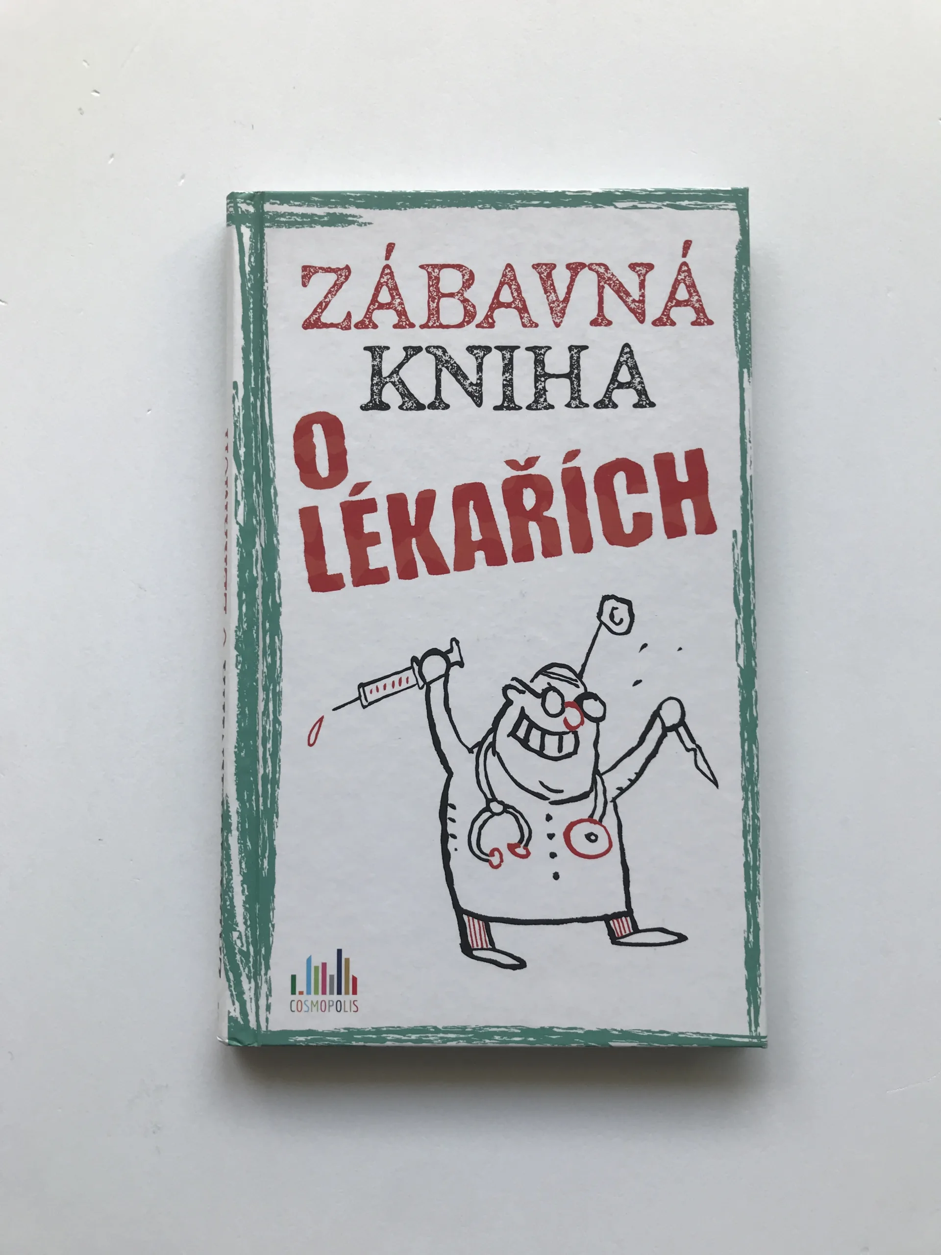 Zábavná kniha o lékařích, Peter Gitzinger, Linus Höke, Roger Schmelzer, Ari Plikat