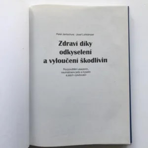 Zdraví díky odkyselení a vyloučení škodlivin, Peter Jentschura, Josef Lohkämper