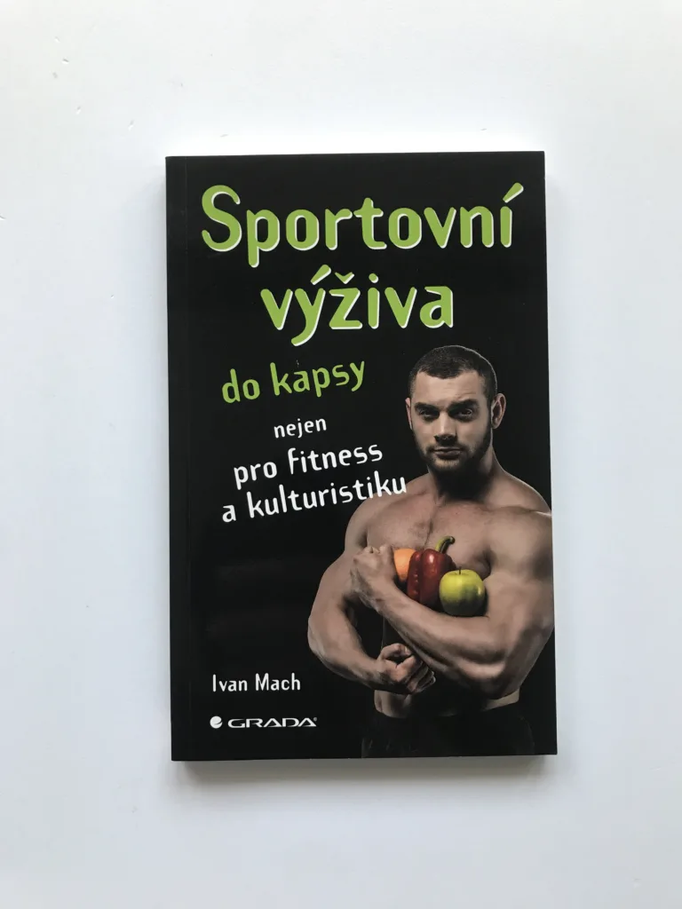 Sportovní výživa do kapsy nejen pro fitness a kulturistiku, Ivan Mach