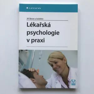 Lékařská psychologie v praxi, Jiří Beran, kolektiv autorů