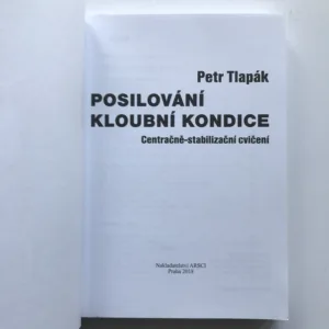 Posilování kloubní kondice (Centračně-stabilizační cvičení), Petr Tlapák