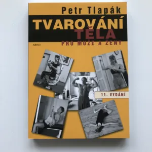 Tvarování těla pro muže a ženy, Petr Tlapák