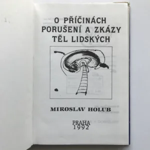 O příčinách porušení a zkázy těl lidských, Miroslav Holub