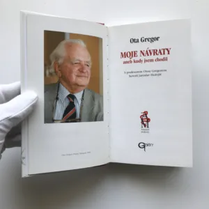 Moje návraty aneb Kudy jsem chodil, Ota Gregor