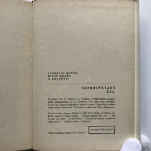 Neprospívající žák (Problémy a příčiny neprospěchu žáků v 6.-9. ročníku), Jaroslav Kopáč, Josef Hraše, kolektiv autorů