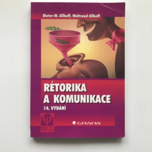Rétorika a komunikace, Dieter-W. Allhoff, Waltraud Allhoff