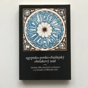 Obrázkový egyptsko-persko-chaldejský snář, Artomidor Daldianos, Achmet F. Serim, Mikoláš Aleš