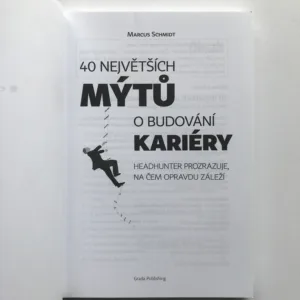 40 největších mýtů o budování kariéry, Marcus Schmidt