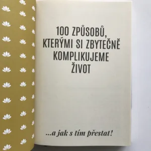 100 způsobů, kterými si zbytečně komplikujeme život, Dušan Kadlec