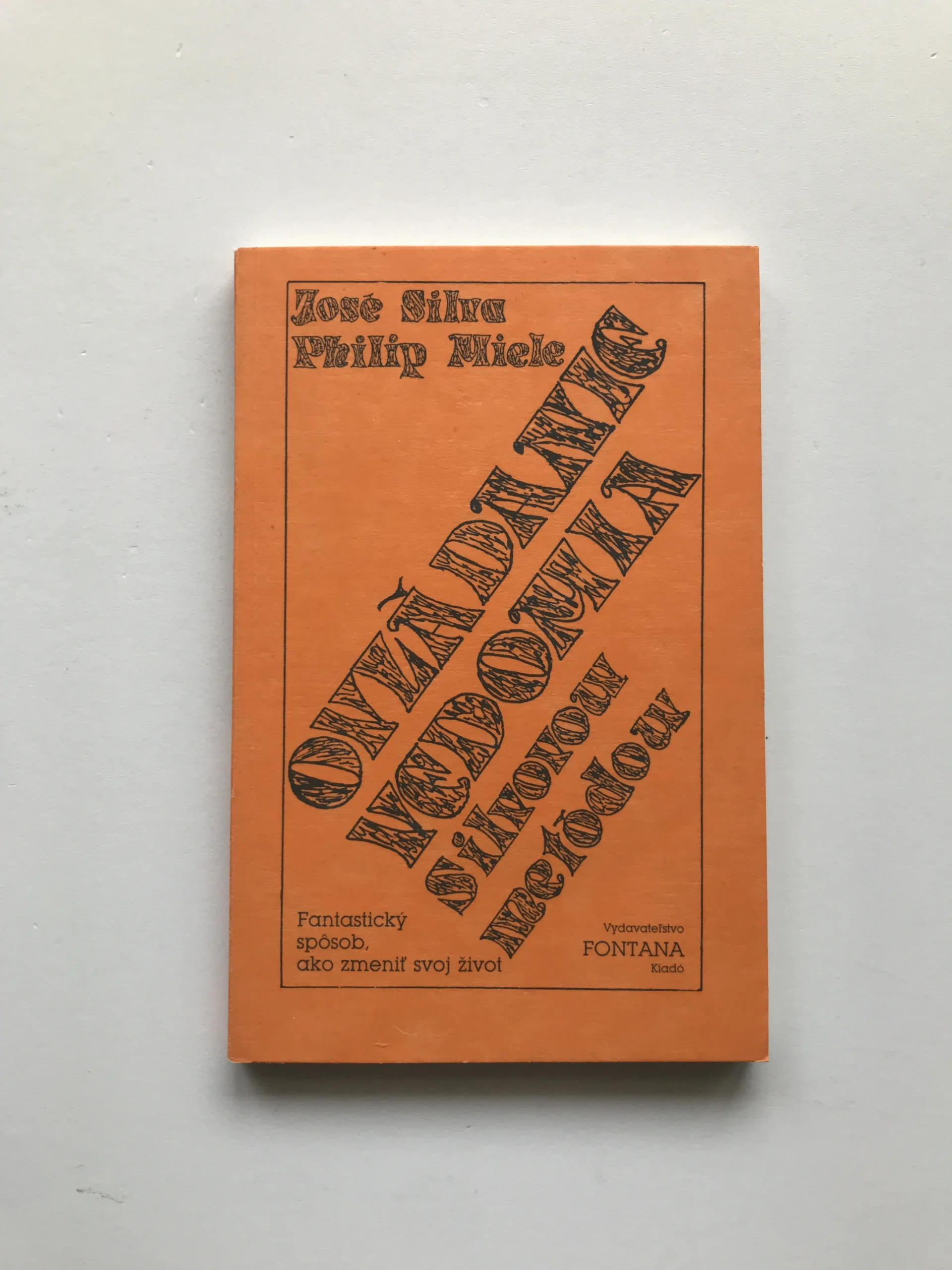 Ovládanie vedomia Silvovou metódou, José Silva, Philip Miele