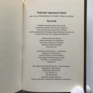 Toltécké tajemství štěstí (Jak silou přesvědčení vytvořit trvalou změnu), Ray Dodd