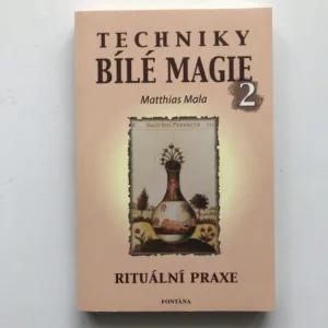 Techniky bílé magie 2 (Rituální praxe), Matthias Mala