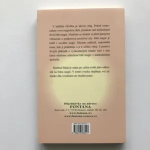 Techniky bílé magie 2 (Rituální praxe), Matthias Mala