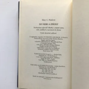 Do nebe a zpátky (Neobyčejná výpověď lékařky o vlastní smrti, nebi, andělech a navrácení do života), Mary C. Nealová