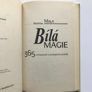 Bílá magie (365 ochranných a posilujících praktik), Matthias Mala