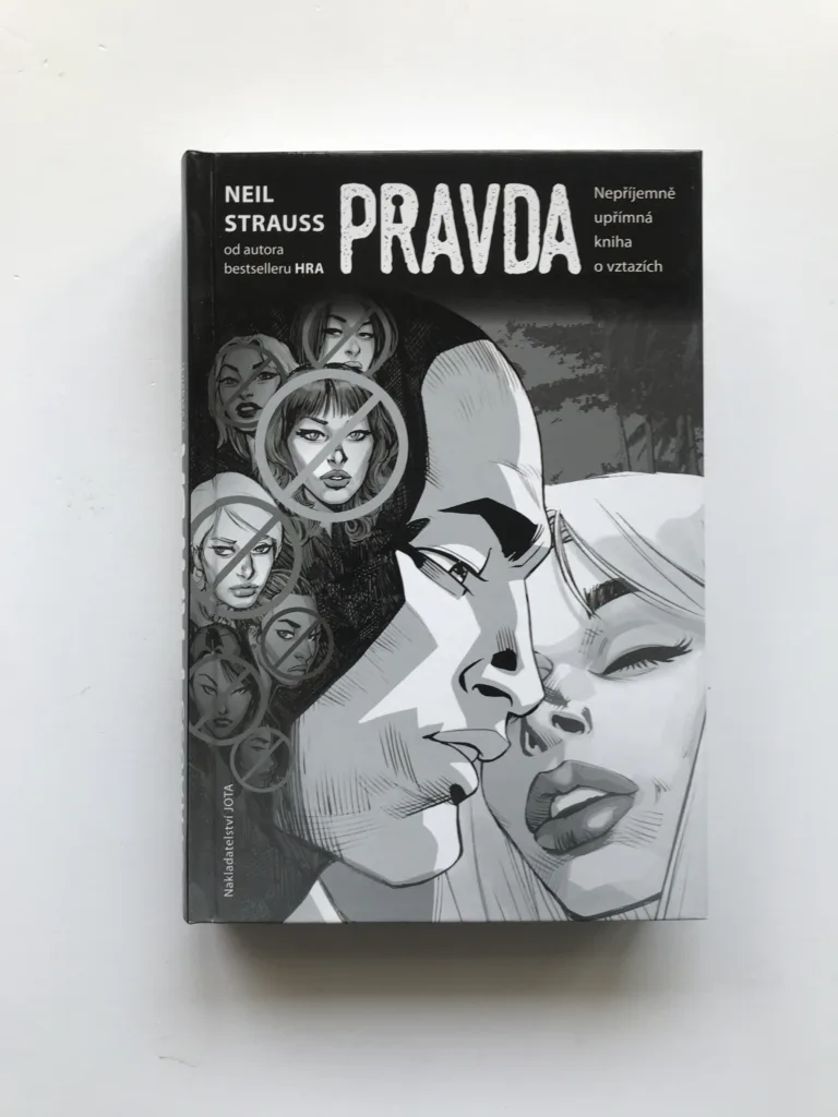 Pravda (Nepříjemně upřímná kniha o vztazích), Neil Strauss