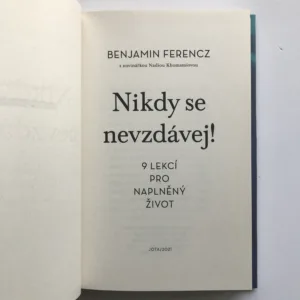Nikdy se nevzdávej (9 lekcí pro naplněný život), Benjamin Ferencz