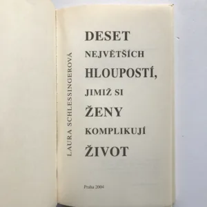 Deset největších hloupostí, jimiž si ženy komplikují život, Laura Schlessingerová