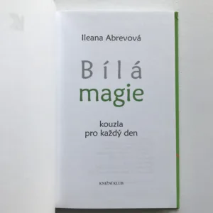 Bílá magie (Kouzla pro každý den), Ileana Abrevová