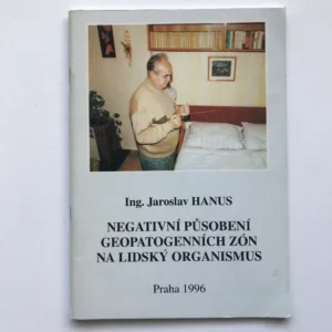 Negativní působení geopatogenních zón na lidský organismus, Jaroslav Hanus