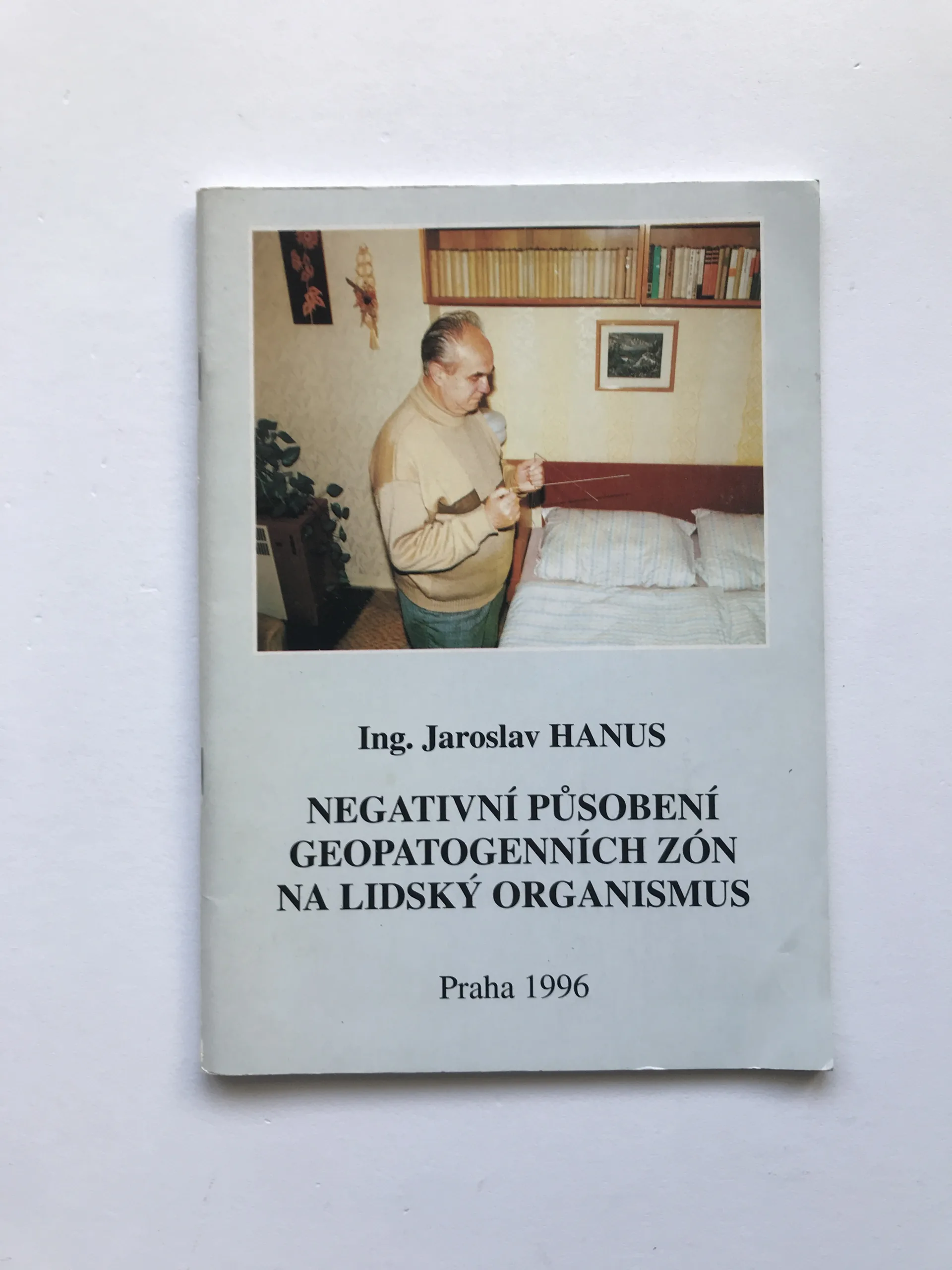 Negativní působení geopatogenních zón na lidský organismus, Jaroslav Hanus