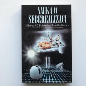 Nauka o seberealizaci, Šrí Šrímad A. Č. Bhaktivédánta Svámí Prabhupáda