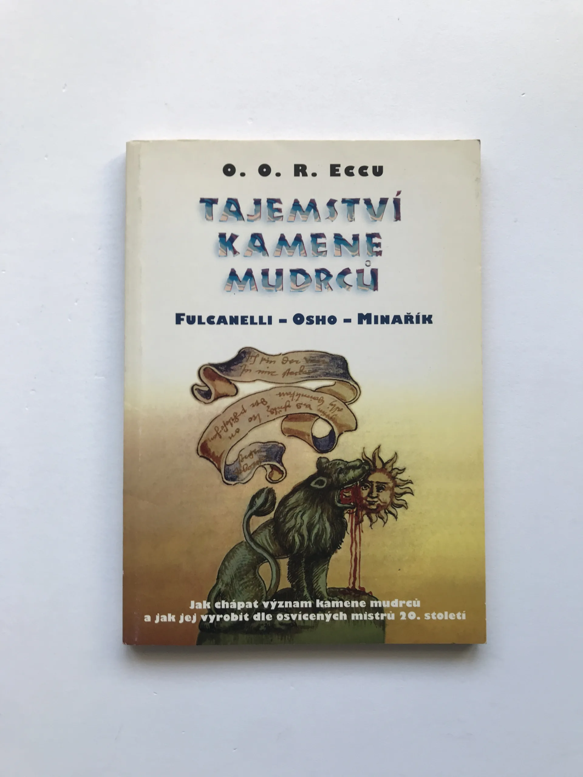 Tajemství kamene mudrců (Fulcanelli - Osho - Minařík), O. O. R. Eccu