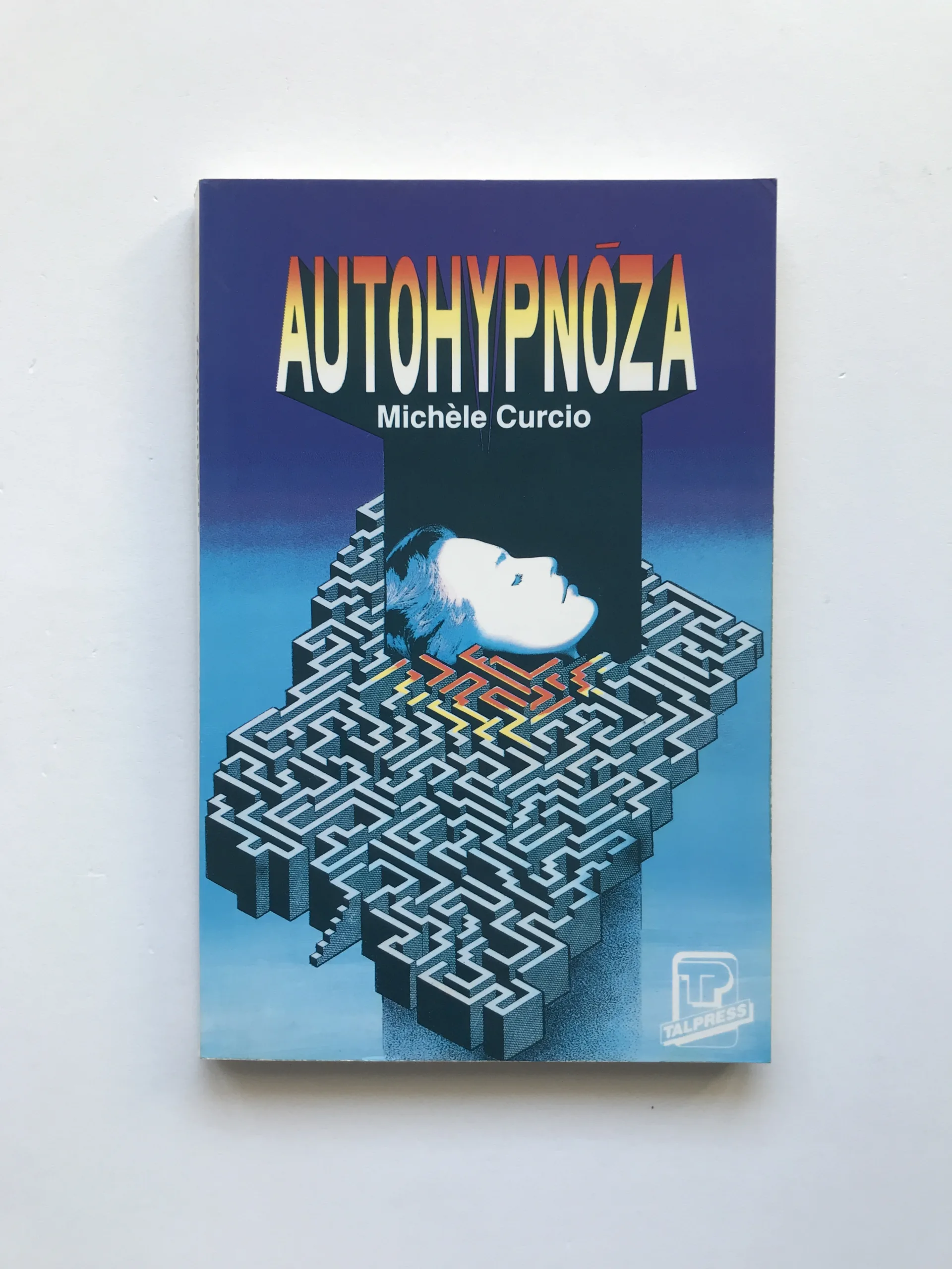 Autohypnóza, Michéle Curcio