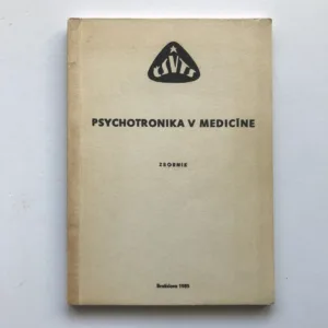 Psychotronika v medicíne (Zborník prednášok zo seminára), František Kahuda, kolektiv autorů