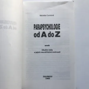 Parapsychologie od A do Z aneb Okultní vědy a jejich neuvěřitelné možnosti, Michéle Curcio