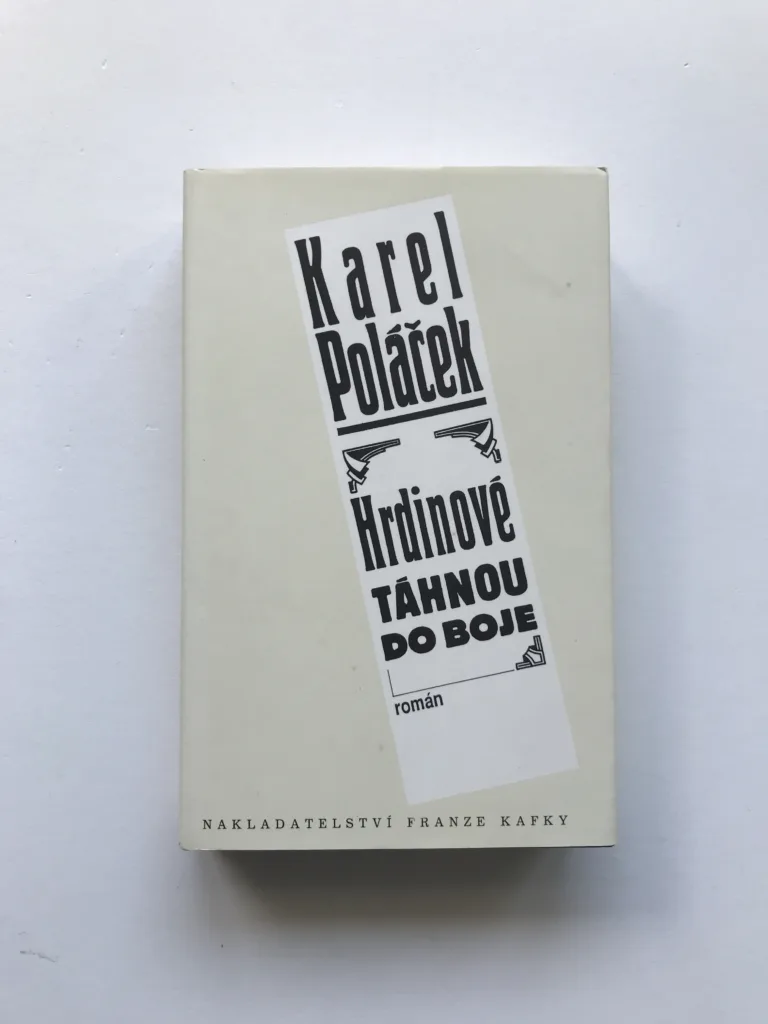 Hrdinové táhnou do boje, Karel Poláček