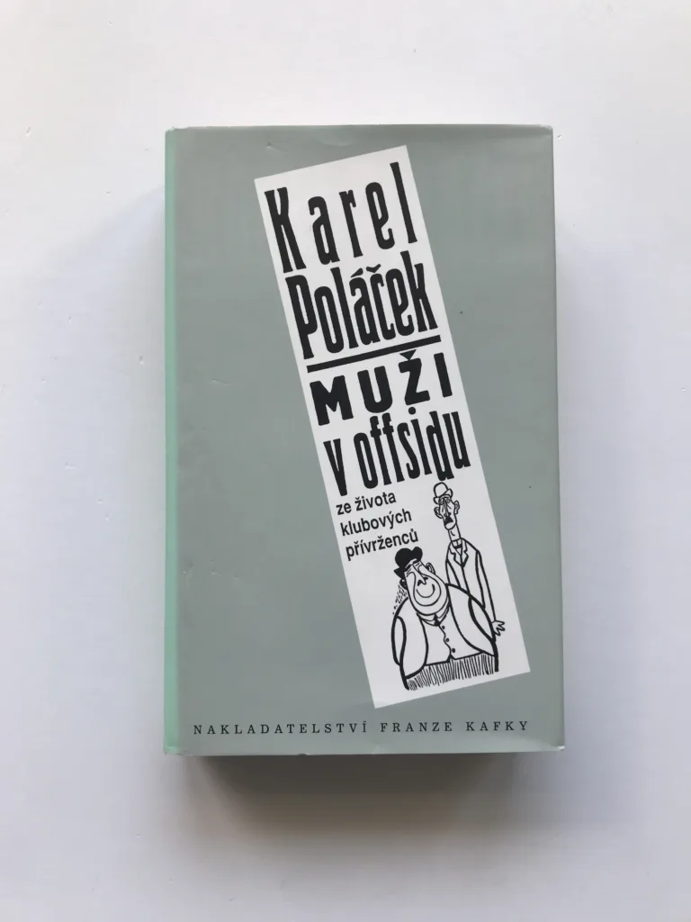 Muži v offsidu (Ze života klubových přívrženců), Karel Poláček