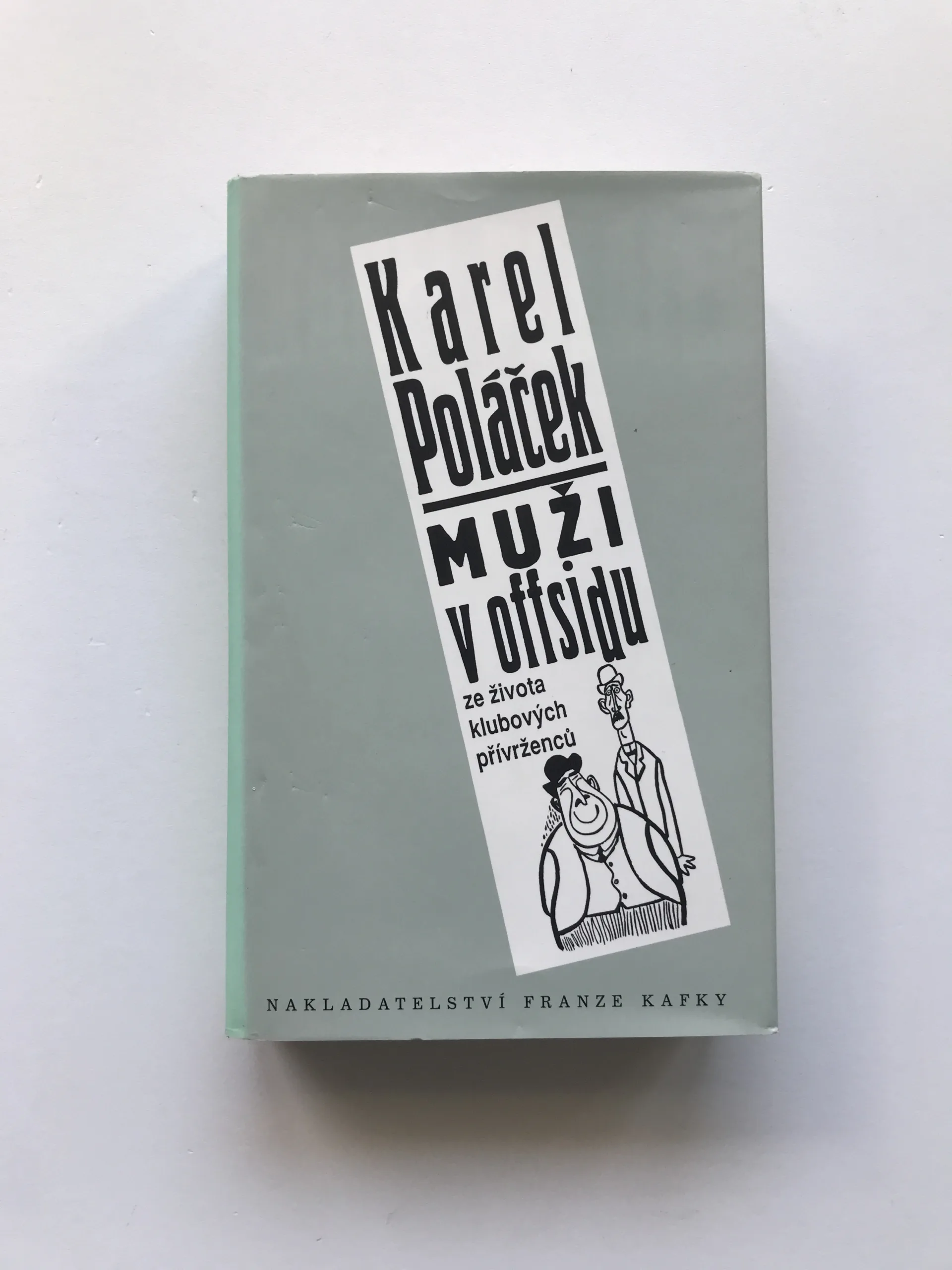 Muži v offsidu (Ze života klubových přívrženců), Karel Poláček