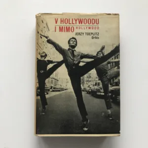 V Hollywoodu i mimo Hollywood (Dnešek a perspektivy filmu a televize v USA), Jerzy Toeplitz