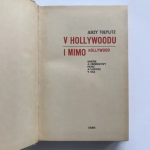V Hollywoodu i mimo Hollywood (Dnešek a perspektivy filmu a televize v USA), Jerzy Toeplitz