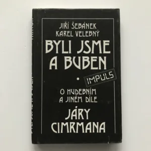 Byli jsme a buben (O hudebním a jiném díle Járy Cimrmana), Jiří Šebánek, Karel Velebný