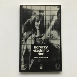 Horečky všedního dne aneb Nová jména, nové pohledy v našem filmu 70. a 80. let, Pavel Melounek