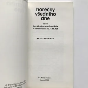 Horečky všedního dne aneb Nová jména, nové pohledy v našem filmu 70. a 80. let, Pavel Melounek