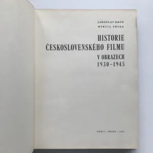 Historie československého filmu v obrazech 1930-1945, Jaroslav Brož, Myrtil Frída