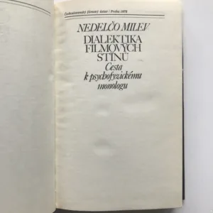 Dialektika filmových stínů (Cesta k psychofyzickému monologu), Nedelčo Milev