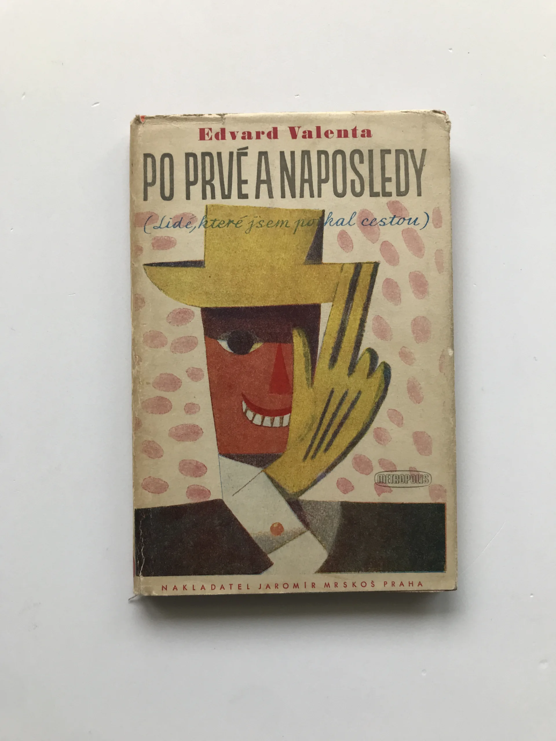 Po prvé a naposledy (Lidé, které jsem potkal cestou), Edvard Valenta, František Tichý