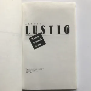 Tma nemá stín, Arnošt Lustig