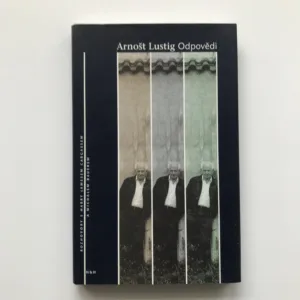 Odpovědi (Rozhovory s Harry Jamesem Cargassem a Michalem Bauerem), Arnošt Lustig