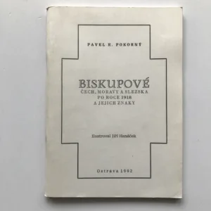 Biskupové Čech, Moravy a Slezska po roce 1918 a jejich znaky, Pavel R. Pokorný, Jiří Hanáček