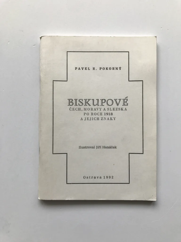 Biskupové Čech, Moravy a Slezska po roce 1918 a jejich znaky, Pavel R. Pokorný, Jiří Hanáček