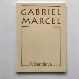 Gabriel Marcel, Peluška Bendlová