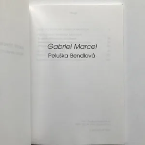 Gabriel Marcel, Peluška Bendlová
