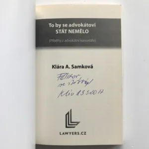 To by se advokátovi stát nemělo (podpis autorky), Klára A. Samková