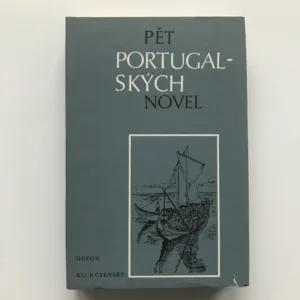 Pět portugalských novel, Mário de Sá-Carneiro, Branquinho da Fonseca, Carlos de Oliveira, Ferreira de Castro, Hélia Correiová